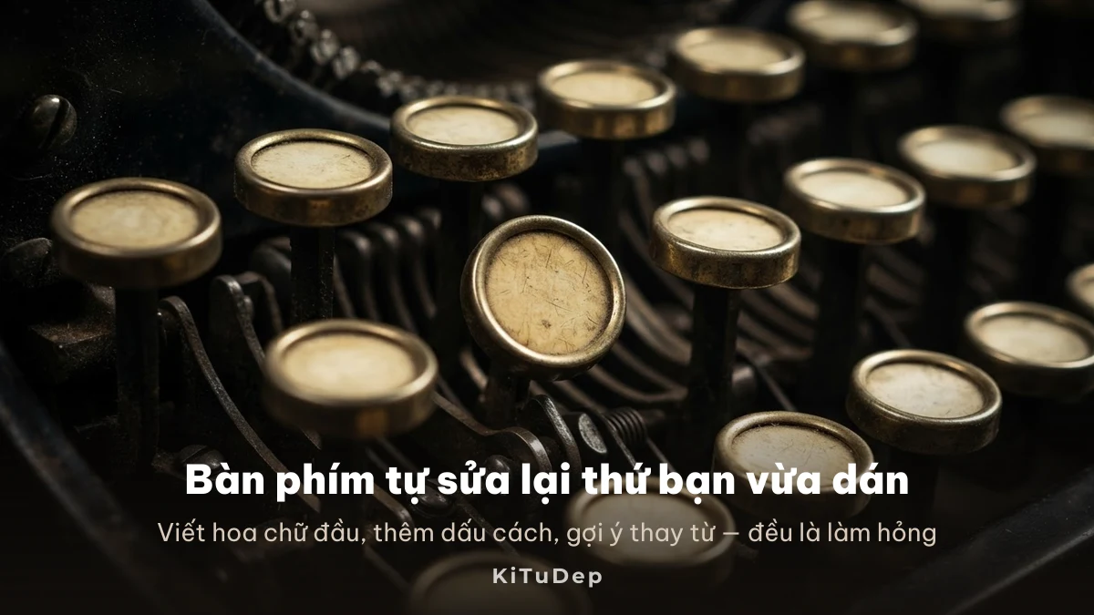 Bàn phím tự sửa Bàn phím tự sửa làm hỏng kí tự đặc biệt vừa dán