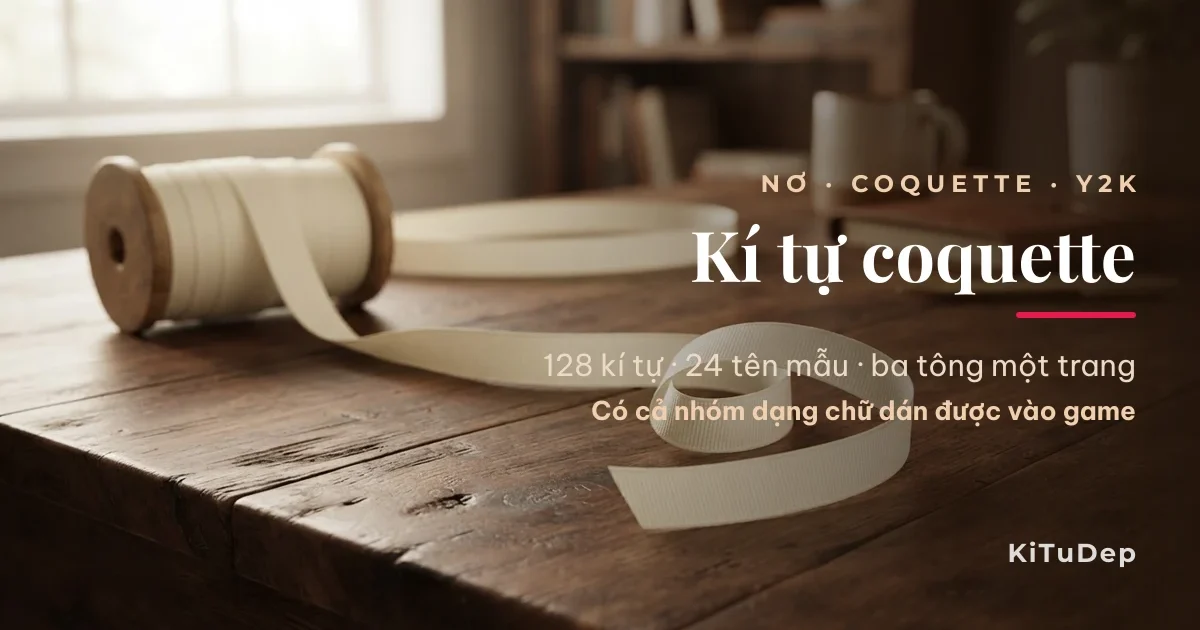 Kí tự coquette 🎀 y2k và nơ — 128 mẫu đẹp copy ngay