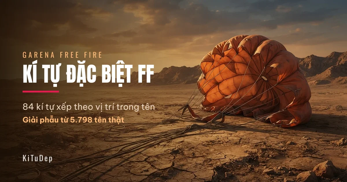 Kí tự đặc biệt FF 🔥 84 mẫu xếp theo vị trí trong tên