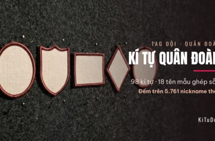 Kí tự quân đoàn ⚔️ 98 mẫu tag clan đẹp copy ngay