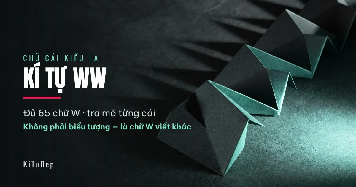 Kí tự WW ω — đủ 65 chữ W kiểu lạ trong bảng mã Unicode