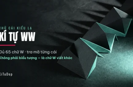 Kí tự WW ω — đủ 65 chữ W kiểu lạ trong bảng mã Unicode