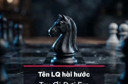 Tên Liên Quân hài hước kèm kí tự