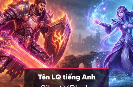 Tên Liên Quân tiếng Anh hay kèm kí tự